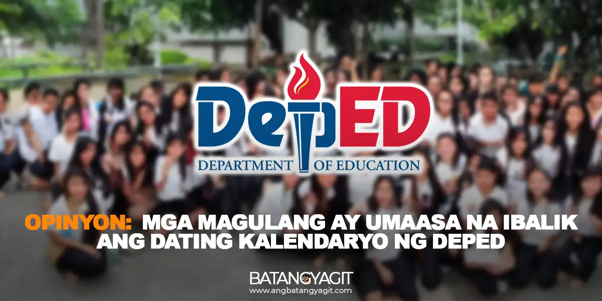 Opinyon: Mga magulang ay umaasa na ibalik ang dating kalendaryo ng DepEd
