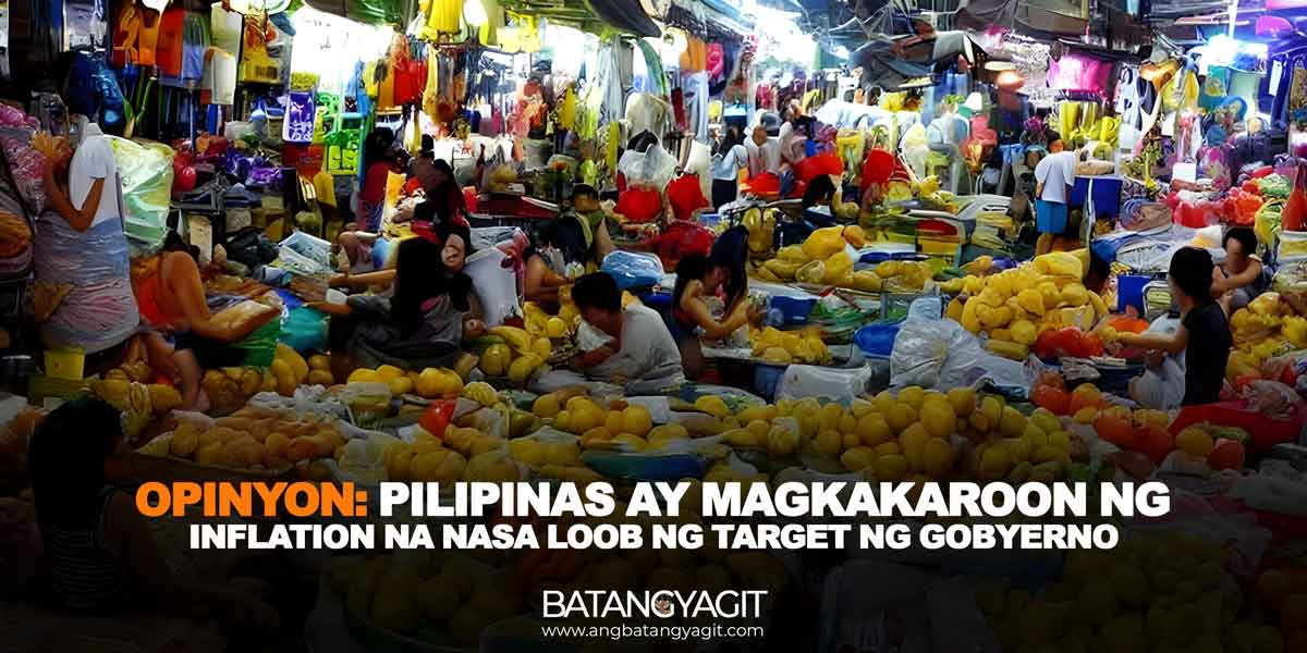 Opinyon: Pilipinas ay magkakaroon ng inflation na nasa loob ng target ng gobyerno sa ika-apat na quarter ng 2023 hanggang 2024