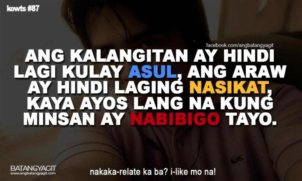 Ang kalangitan ay hindi laging kulay asul, ang araw ay hindi laging nasikat
